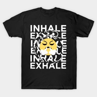 INHALE EXHALE T-Shirt